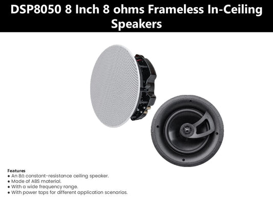 DSP8050 8 Inch 8 ohms Frameless In-Ceiling Speakers